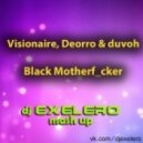Visionaire Deorro & Duvoh - Black Motherf_cker