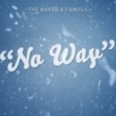 The Naked & Famous - No Way