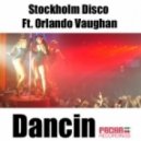 Stockholm Disco Feat Orlando Vaughan - Dancin