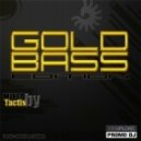 Tactix - Gold Bass Edition