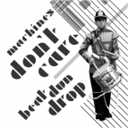 Machines Don't Care - Beat Dun Drop