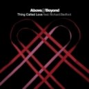 Above, Beyond Feat. Richard Bedford - Thing Called Love