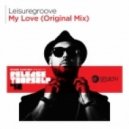 Leisuregroove - My Love
