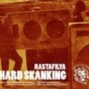 Rastafilya - Hard Skanking ()