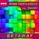 Ryan Thistlebeck vs. Rainy - Getaway