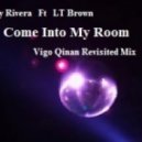 Sandy Rivera ft. LT Brown - Come Into My Room (Vigo Qinan Revisited Mix)