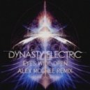 Dynasty Electric - Eyes Wide Open (Alex McGhee Remix)