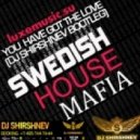 Swedish House Mafia - You'v got the Love