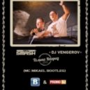 DJ Smash & DJ Vengerov - Только Вперёд (MC MIKAEL Bootleg)