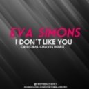 Eva Simons - I Dont Like You (Cristobal Chaves Remix)