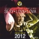 Иван Дорн & Slider & Magnit & LMFAO - Sexy Lova Lova (Atom Mix Mash Up 2012)