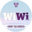 WiWi - Want You Harder (Original Mix)