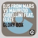 DJs From Mars, Maurizio Gubellini - Glory Box feat. Eleze (Maurizio Gubellini Remix)
