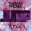 Yanco & Thomas Fronix - Jump (Original Mix)