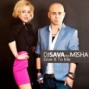 Sava feat. Misha & Tamir Assayag - Give It To Me (Dj Nitkin Mash-Up 2k12)