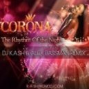 Corona - Rhythm Of The Night (DJ K.a.sh & Alex Bassman Remix)