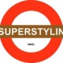 Bass Brokers - Superstylin'