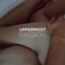 Uppermost - Passion