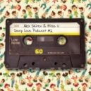 Alex Skirev & Miss V - Deep Love podcast #2