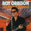 Roy Orbison - Oh Pretty Woman