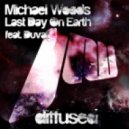 MIchael Woods - Last Day On Earth (Nelson Remix)