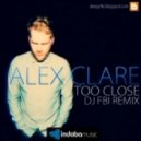 Alex Clare - Too Close (DJ FBI Remix)