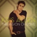 Kris Allen - The Vision Of Love (Unknown Kids Remix)