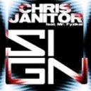 Chris Janitor feat. Mr. Fyzikal - Sign