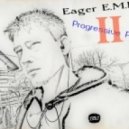 Eager E.M.P - Progressive Pulse II ()