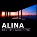 Alina - Till the Morning