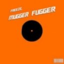Chris De Cologne - Freeze, Mugger Fugger