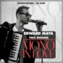 Edward Maya - Mono In Love (feat. Vika Jigulina) [Extended Version UK] ()