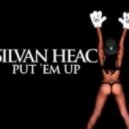 Silvan Heac - Put 'Em Up