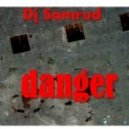 DJ Samrud - Danger