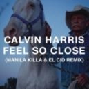 Calvin Harris - Feel So Close
