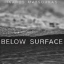 Ikaros Matsoukas - Below Surface ()