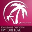 Sunlounger feat. Zara Taylor - Try To Be Love