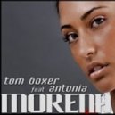 Tom Boxer feat. Antonia - Morena (DJ Tony K Remix 2k12)