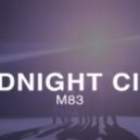 M83 - Midnight City