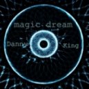 Danny King - magic dream