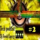 DJ Fresh Energy (gramix) - Tech podcast #2 ()