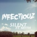 Infectiouz feat. Myth - Silent (Original Mix)
