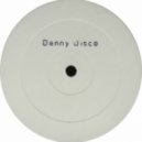 Danny Disco - Want You (Mix 1)