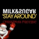 Milk & Sugar - Stay Around (Soul Avengers Remix 2012)