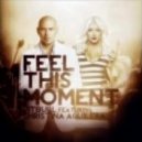 Pitbull Ft. Christina Aguilera - Feel This Moment