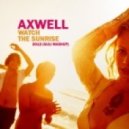 Axwell - Watch The Sunrise 2012