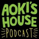 Steve Aoki - Aoki\'s House Podcast 002 ()