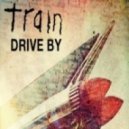 Train - Drive by (Endroo Remix)