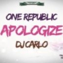 One Republic - Apologize 2012 (DJ Carlo Remix)