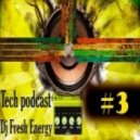 DJ Fresh Energy (gramix) - Tech podcast #3 ()